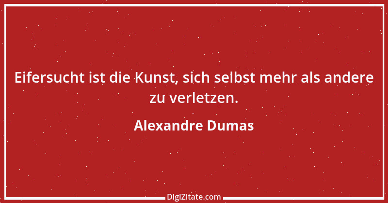 Zitat von Alexandre Dumas 27