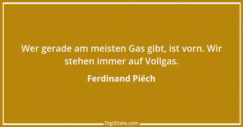 Zitat von Ferdinand Piëch 23