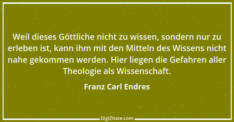 Zitat von Franz Carl Endres 18