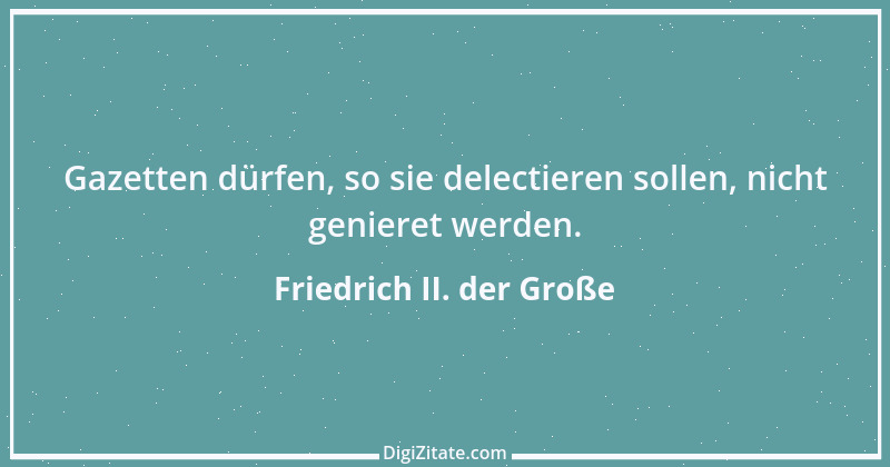 Zitat von Friedrich II. der Große 99