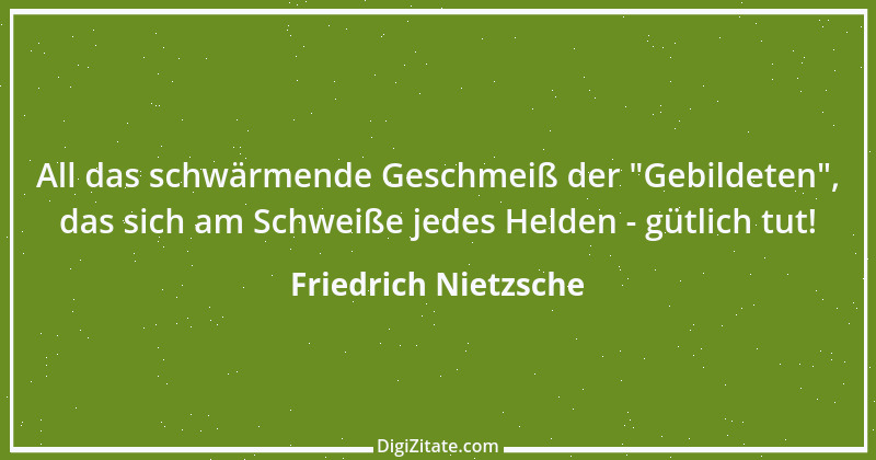 Zitat von Friedrich Nietzsche 884