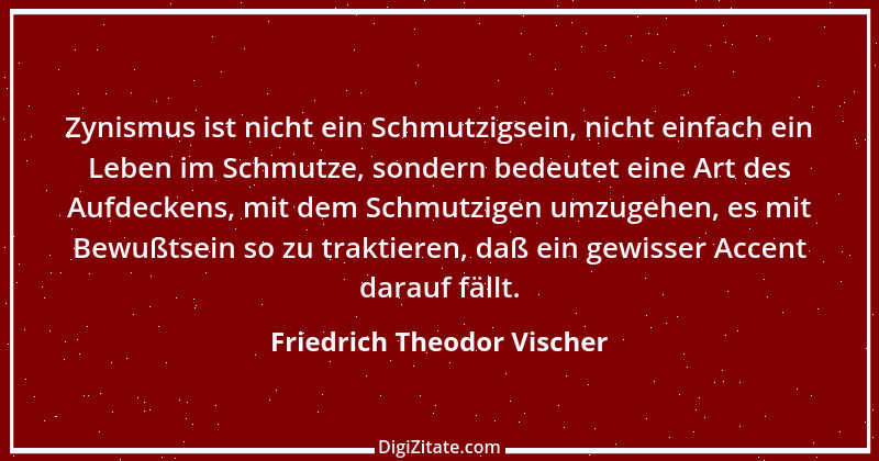 Zitat von Friedrich Theodor Vischer 78