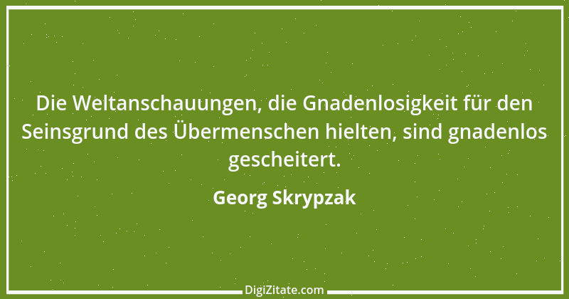 Zitat von Georg Skrypzak 81