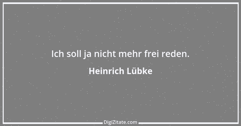 Zitat von Heinrich Lübke 18