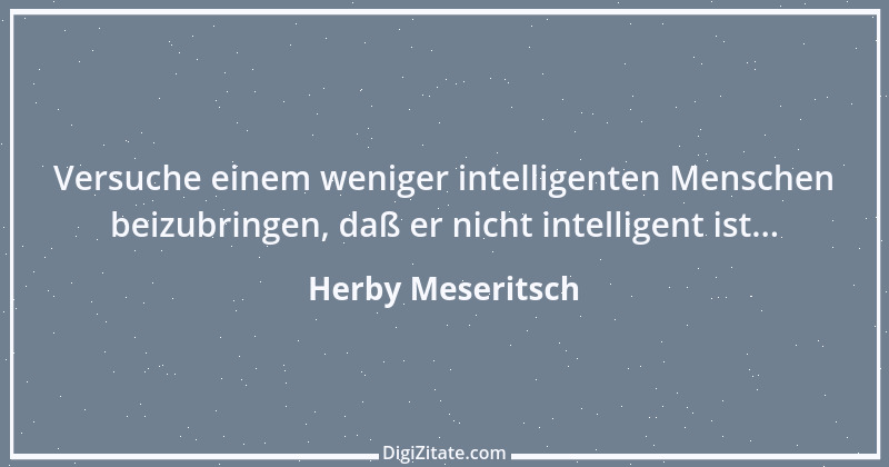 Zitat von Herby Meseritsch 1