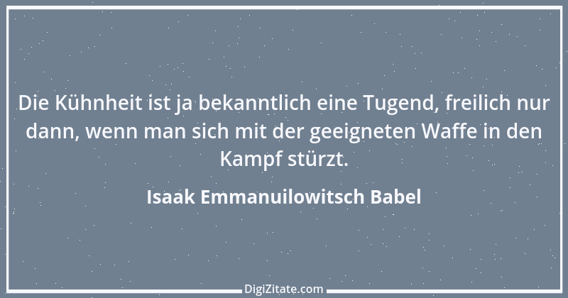 Zitat von Isaak Emmanuilowitsch Babel 11