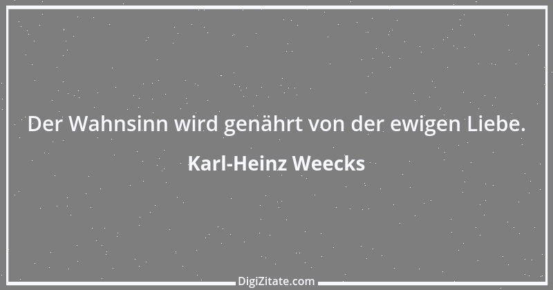 Zitat von Karl-Heinz Weecks 1