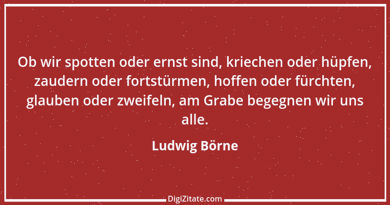 Zitat von Ludwig Börne 69