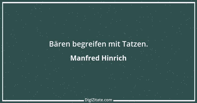 Zitat von Manfred Hinrich 1121