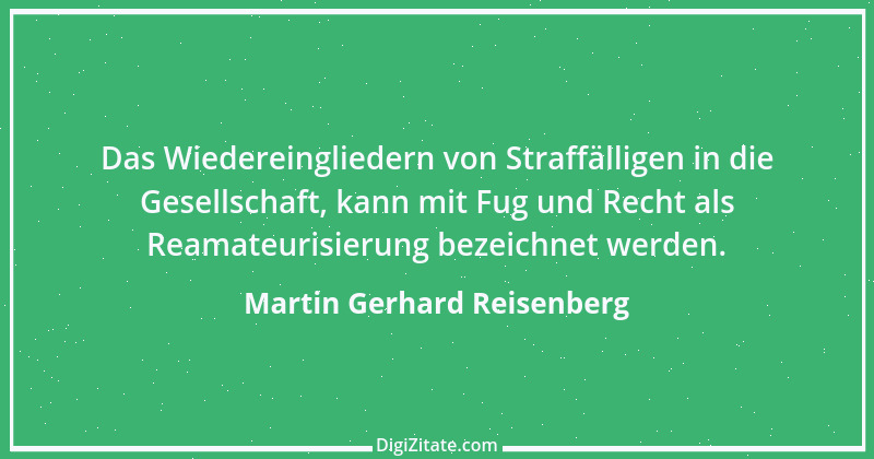 Zitat von Martin Gerhard Reisenberg 262