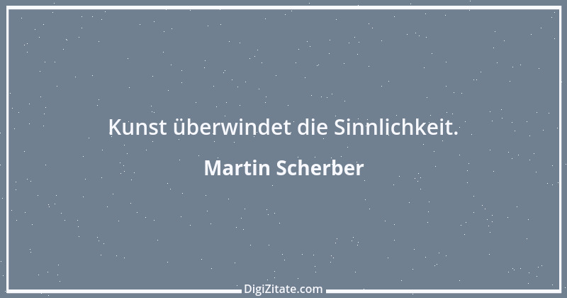 Zitat von Martin Scherber 5