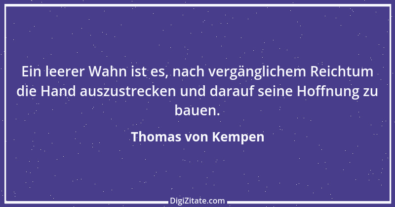 Zitat von Thomas von Kempen 109