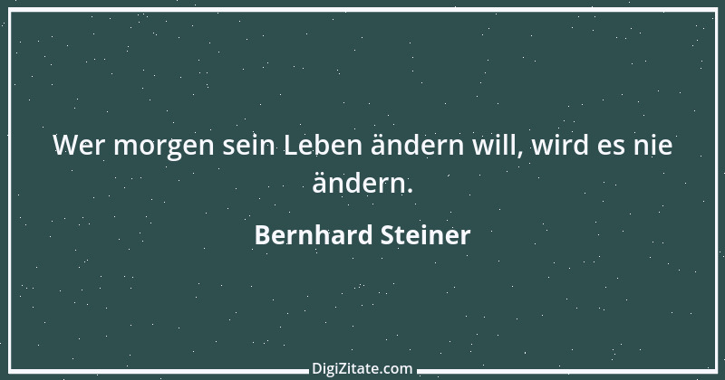 Zitat von Bernhard Steiner 142