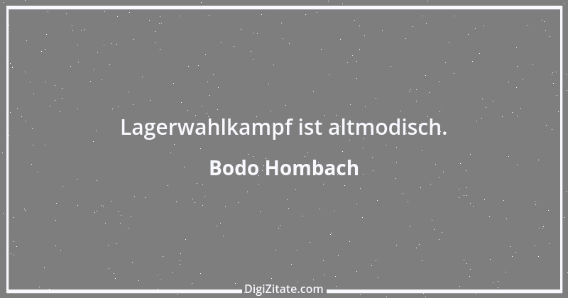 Zitat von Bodo Hombach 5