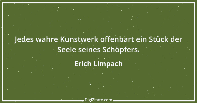 Zitat von Erich Limpach 107