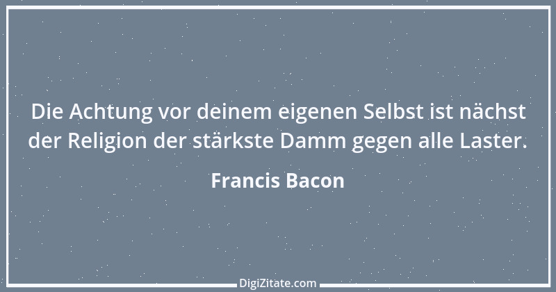 Zitat von Francis Bacon 202