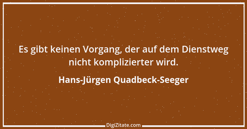 Zitat von Hans-Jürgen Quadbeck-Seeger 576