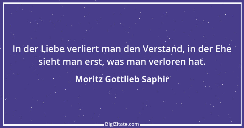 Zitat von Moritz Gottlieb Saphir 44