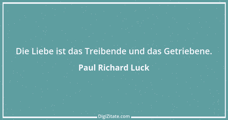 Zitat von Paul Richard Luck 187