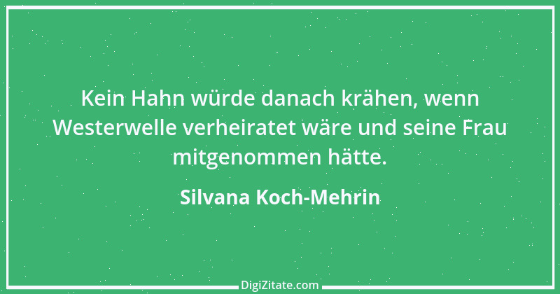 Zitat von Silvana Koch-Mehrin 1