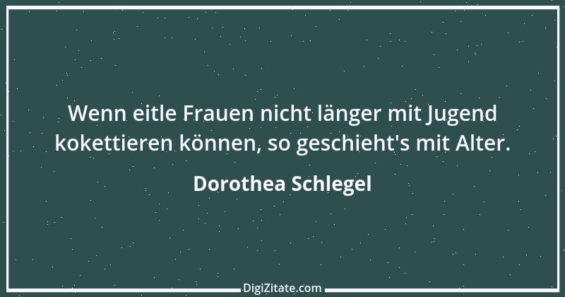 Zitat von Dorothea Schlegel 8