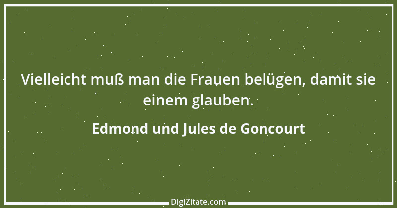 Zitat von Edmond und Jules de Goncourt 40