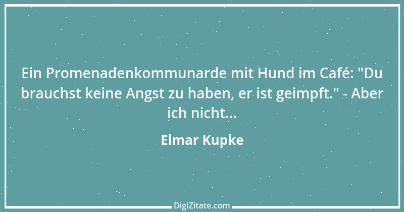 Zitat von Elmar Kupke 279