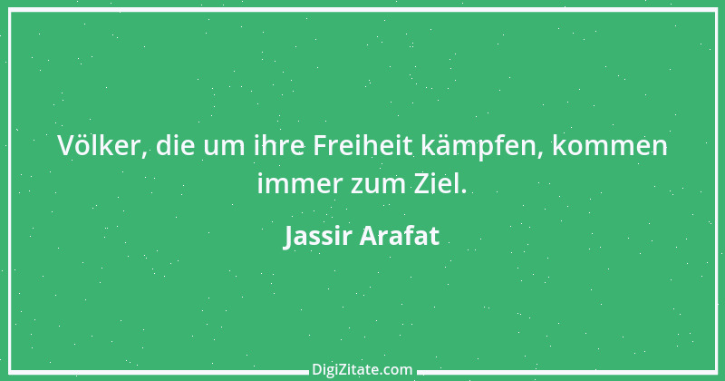 Zitat von Jassir Arafat 12