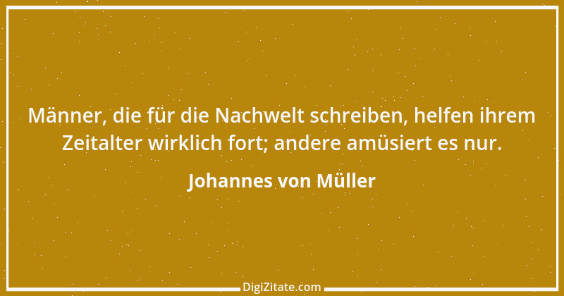 Zitat von Johannes von Müller 10