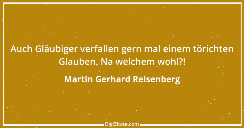 Zitat von Martin Gerhard Reisenberg 264