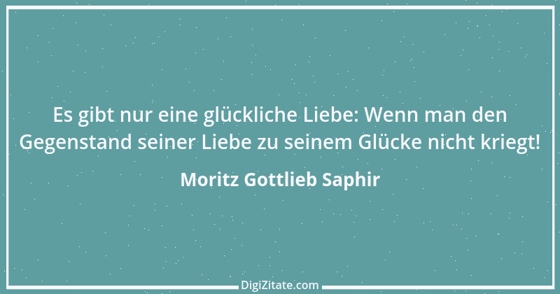 Zitat von Moritz Gottlieb Saphir 45