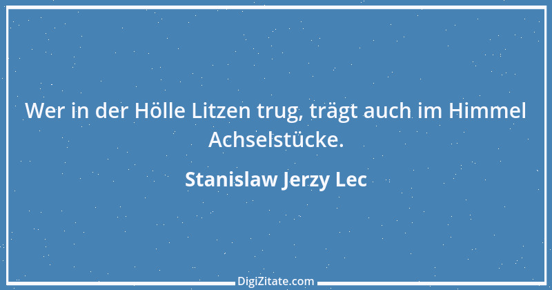 Zitat von Stanislaw Jerzy Lec 282