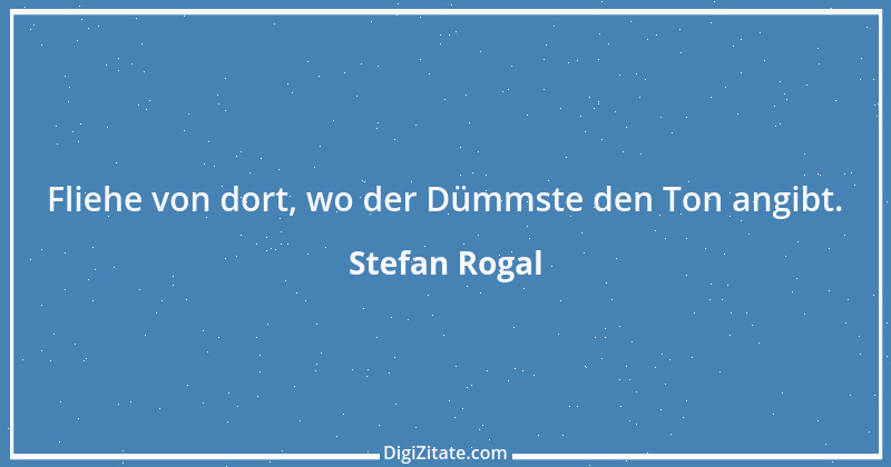 Zitat von Stefan Rogal 318