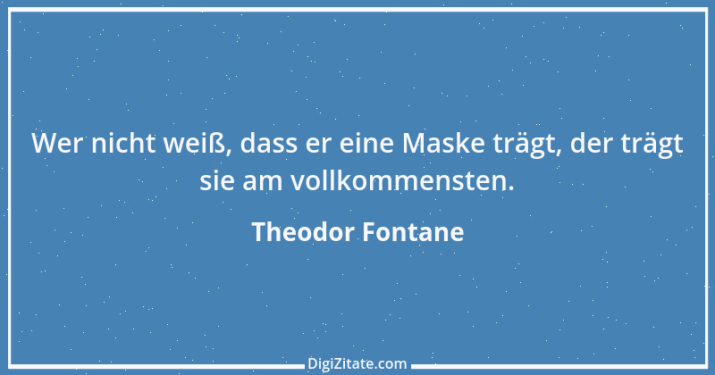 Zitat von Theodor Fontane 211