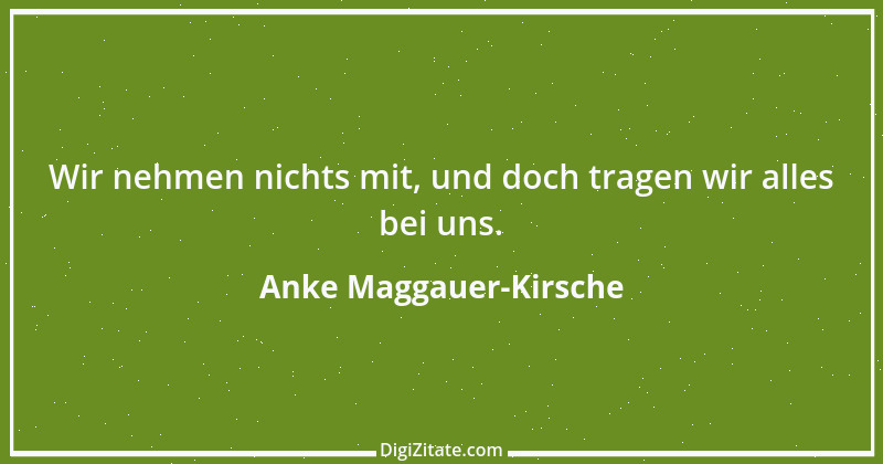 Zitat von Anke Maggauer-Kirsche 247