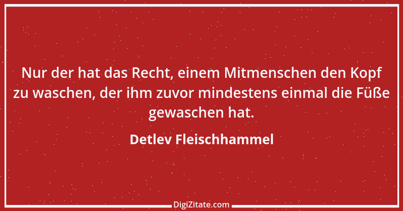 Zitat von Detlev Fleischhammel 91