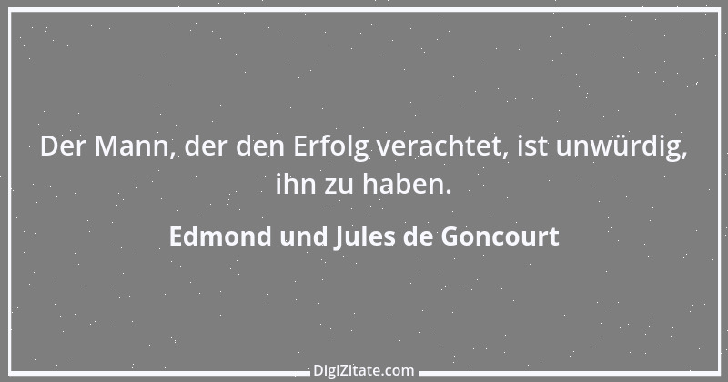 Zitat von Edmond und Jules de Goncourt 41