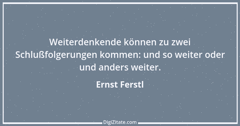 Zitat von Ernst Ferstl 2391