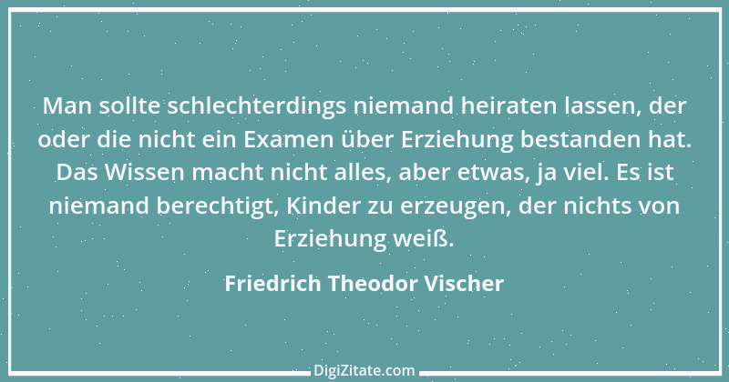 Zitat von Friedrich Theodor Vischer 81