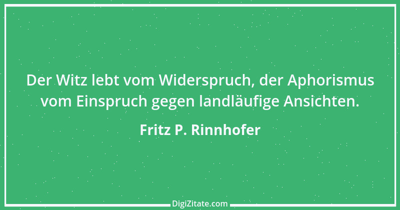 Zitat von Fritz P. Rinnhofer 197