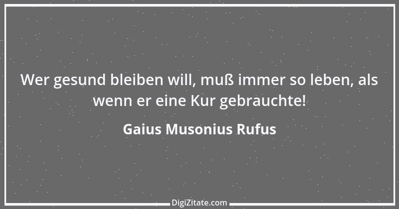 Zitat von Gaius Musonius Rufus 1