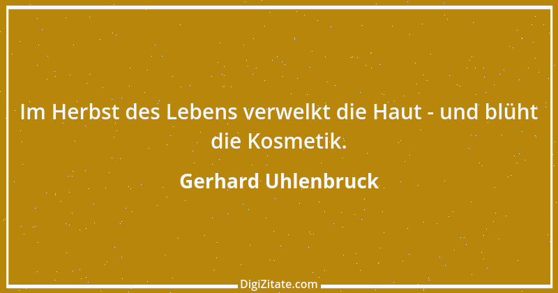 Zitat von Gerhard Uhlenbruck 770