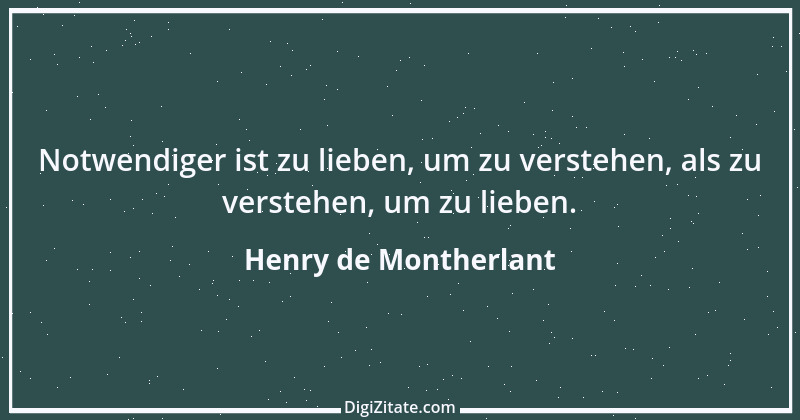 Zitat von Henry de Montherlant 3