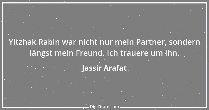 Zitat von Jassir Arafat 13