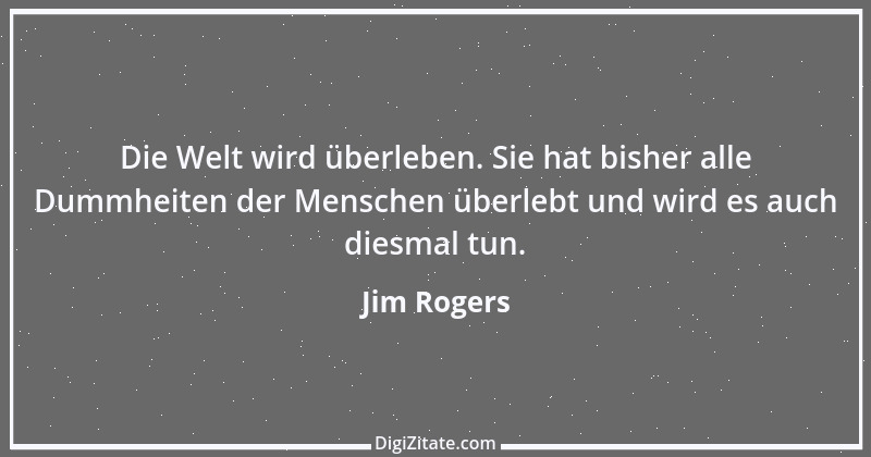 Zitat von Jim Rogers 1