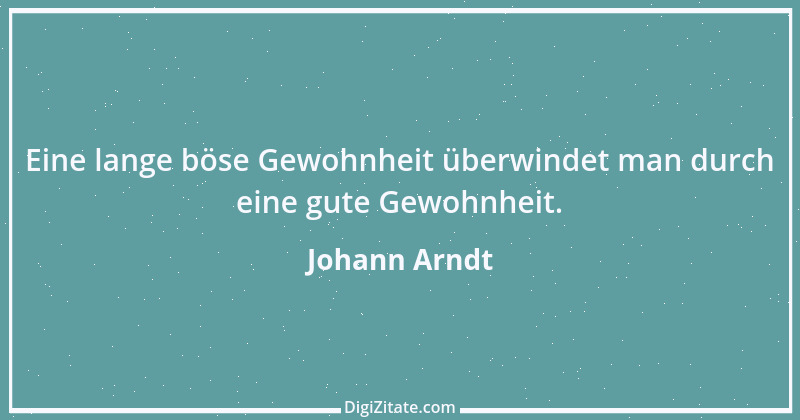 Zitat von Johann Arndt 1