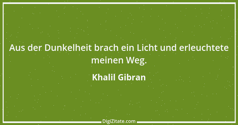 Zitat von Khalil Gibran 120