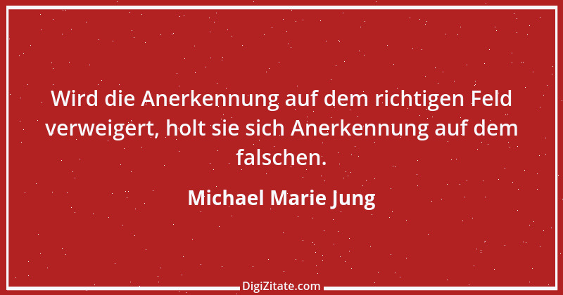 Zitat von Michael Marie Jung 517