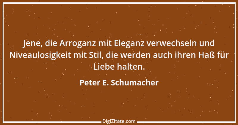 Zitat von Peter E. Schumacher 755