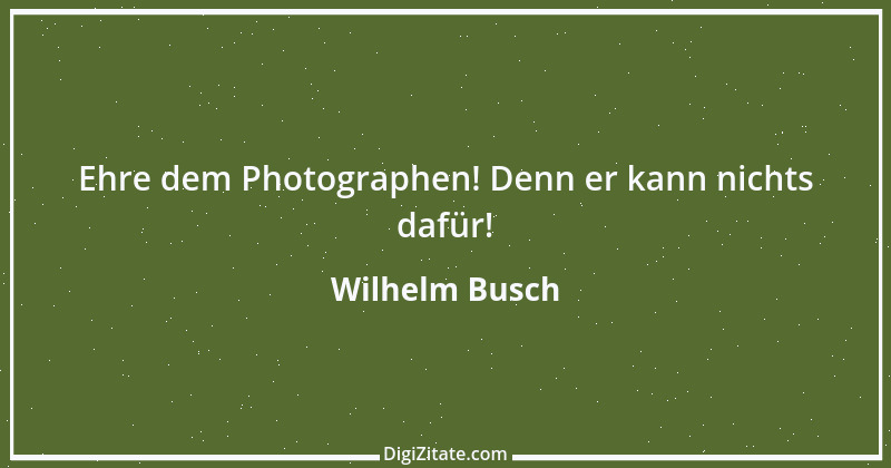 Zitat von Wilhelm Busch 502